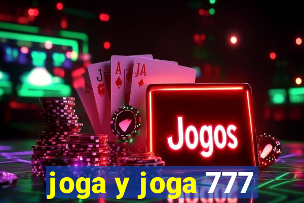 joga y joga 777